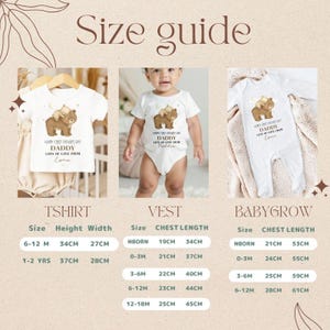 May include: A size guide for baby clothing, including a t-shirt, vest, and babygrow. Each item features a bear graphic and the text "Happy First Father's Day Daddy, Lots of Love From". Measurements are provided in centimeters.
