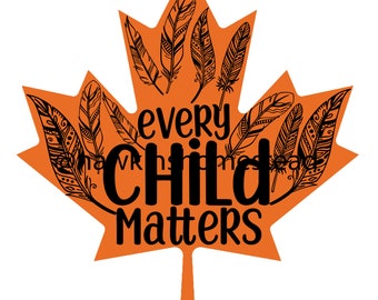 Every Child Matters Canada Maple Leaf Digital Download Tiff, JPEG, PNG, SVG