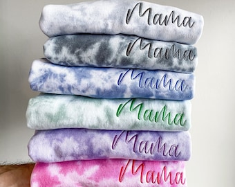 Embroidered Mama Sweatshirt, Tie Dye Mama Sweatshirt, Mama Shirt, Mom Sweatshirt, Tie Dye Sweatshirt, Mothers Day Gift, Gift for Mom