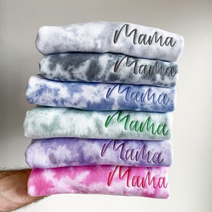 Embroidered Mama Sweatshirt, Tie Dye Mama Sweatshirt, Mama Shirt, Mom Sweatshirt, Tie Dye Sweatshirt, Mothers Day Gift, Gift for Mom