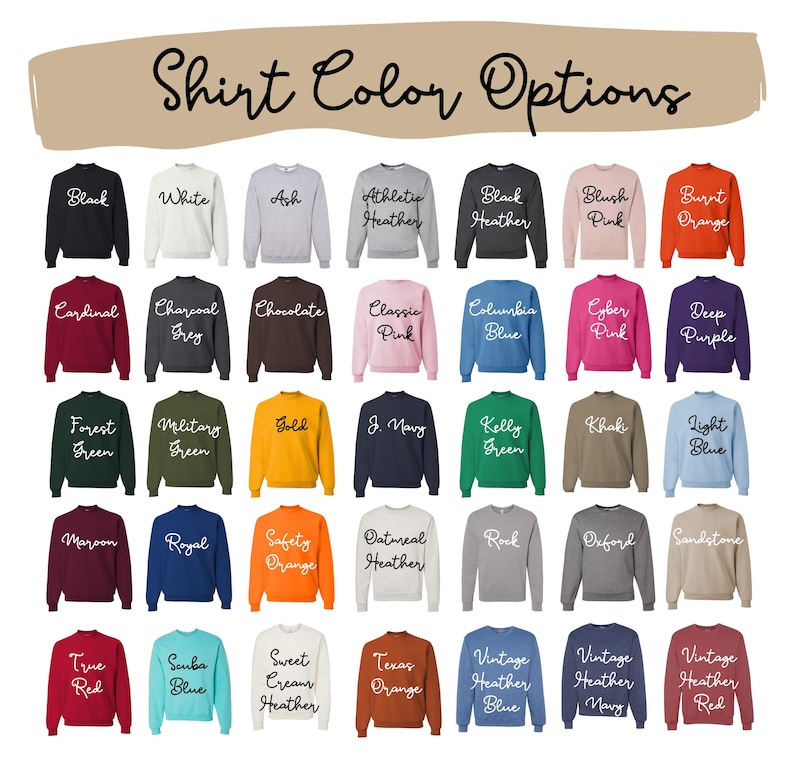 Puede incluir: Una carta de colores titulada Shirt Color Options que muestra treinta y cinco sudaderas de cuello redondo en varios tonos, incluyendo negro, blanco, gris, rosa, naranja, rojo, marr&oacute;n, azul y verde, con el nombre del color en cada prenda.