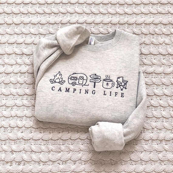 Camping Life Sweatshirt, Camping Sweatshirt, Camp Life Shirt, Embroidered Camping Sweatshirt, Outdoorsy Gift, Camper Shirt, Camping Gift