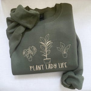 Plant Lady Sweatshirt, Plant Lady Shirt, Embroidered Plant Sweatshirt, Plant Life Sweatshirt, Cute Plant Sweatshirt, Plant Lover Gift