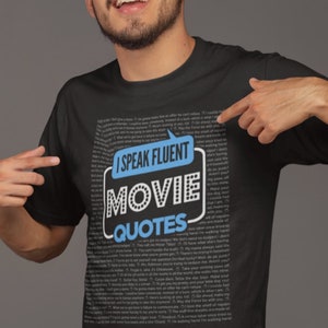 I Speak Fluent Movie Quotes T-Shirt / Movie Fan Gear Unisex Mens Womens Black Navy