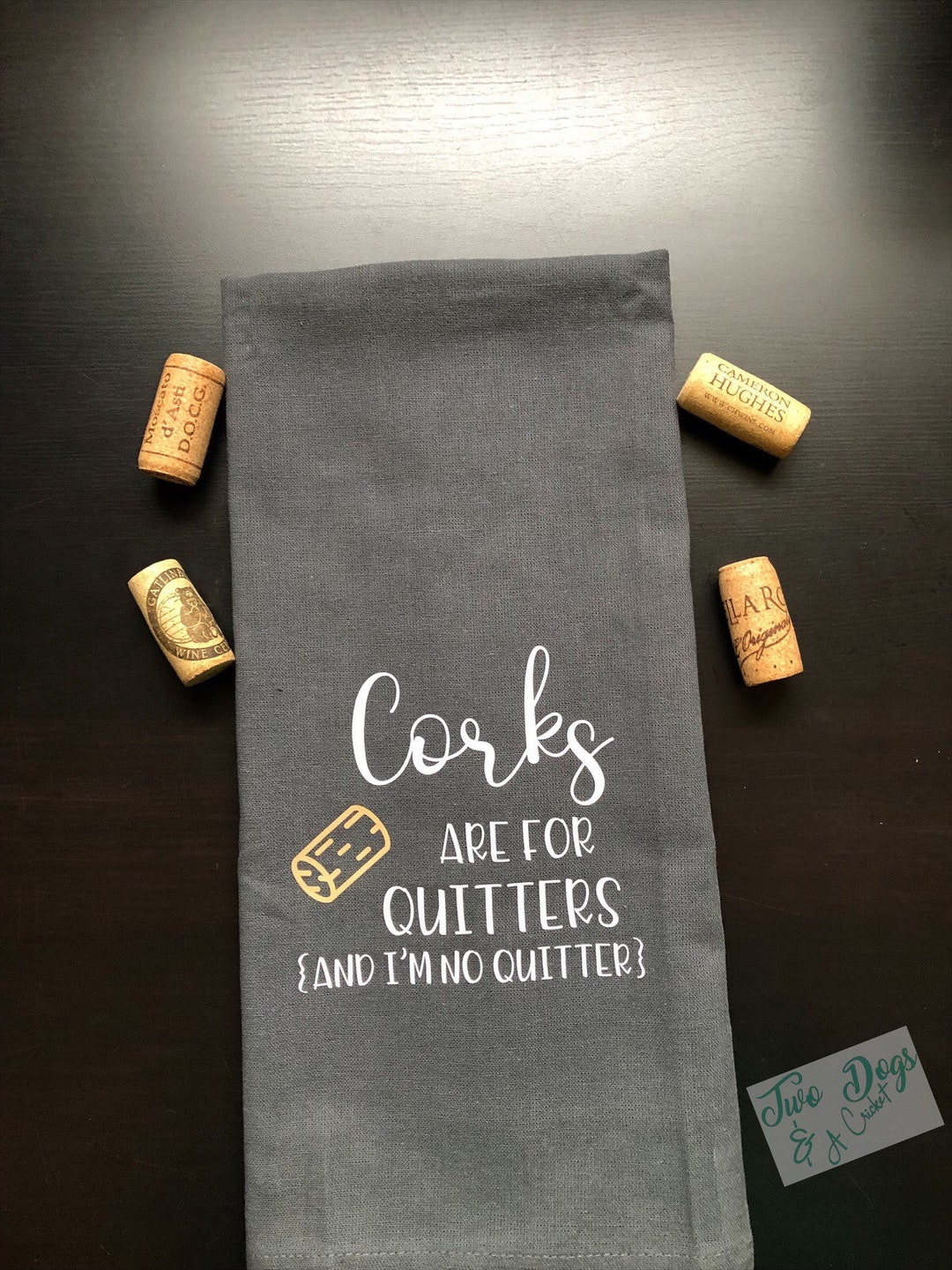 Corks Are for Quitters Tea Towels Kitchen Towels Funny Flour Etsy
