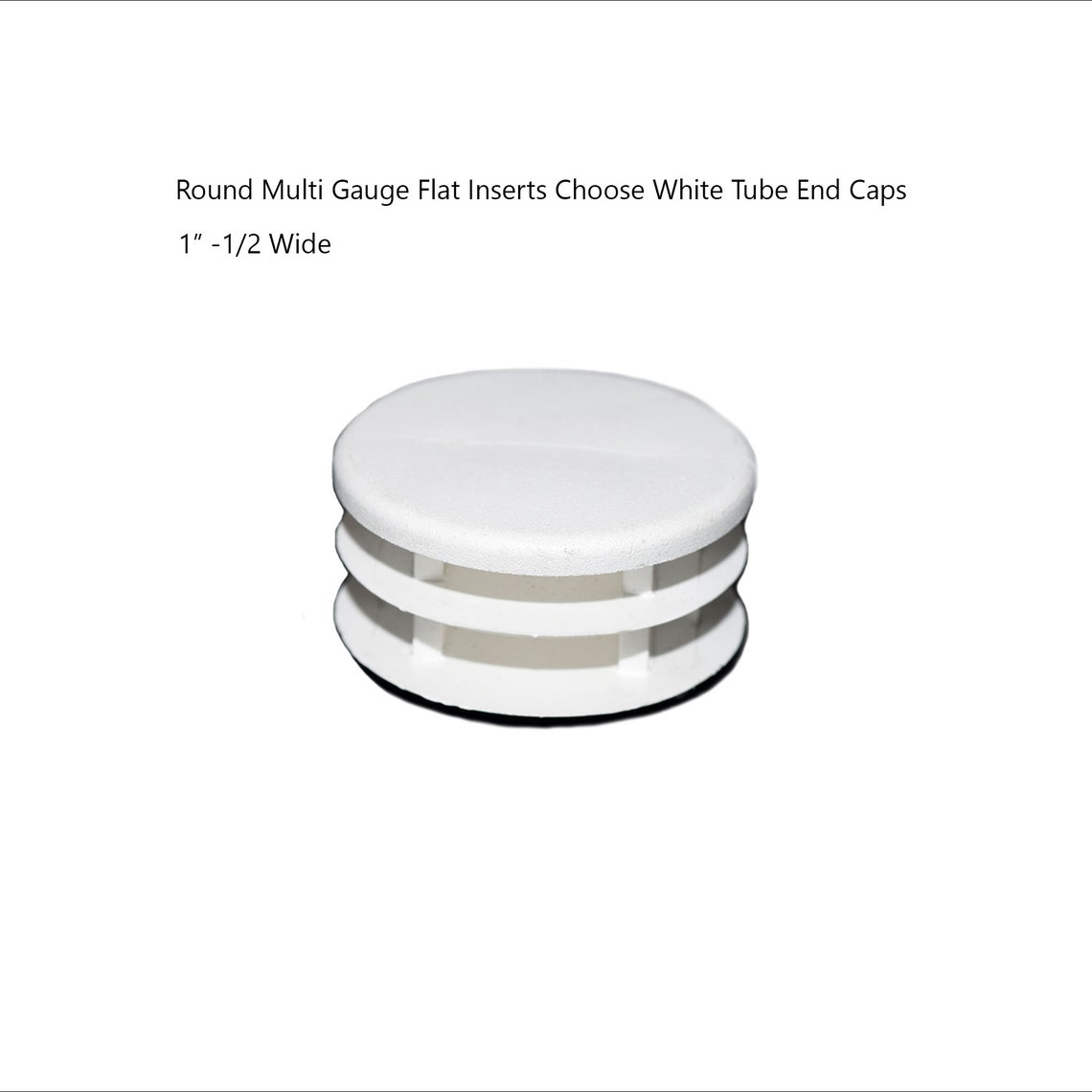 8 Pack 1.5 1 1/2 Round Multi Gauge Flat Inserts Choose White Tube End