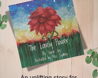 The Lonely Flower Children’s Book, Self-Acceptance Story, Confidence Building Book, Kids Emotional Learning Book, Physical Copy