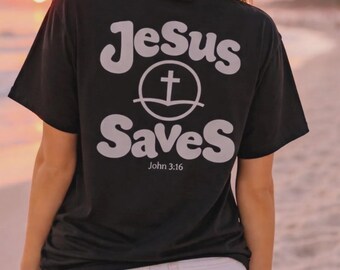 Jesus Saves Shirt, Christian T-Shirt, Bible Verse Tee, Christian Teen Gift, Faith-Based Graphic Shirt