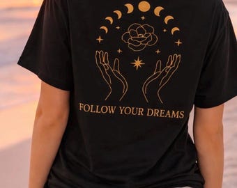 Follow Your Dreams Shirt, Celestial Moon Phases Tee, Boho Flower T-Shirt, Inspirational Graphic Shirt, Comfort Colors® Tee