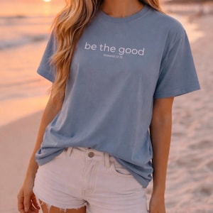 Camiseta "Sé bueno", camiseta cristiana, camiseta minimalista con versículos bíblicos, camiseta gráfica con temática religiosa, camiseta Comfort Colors®