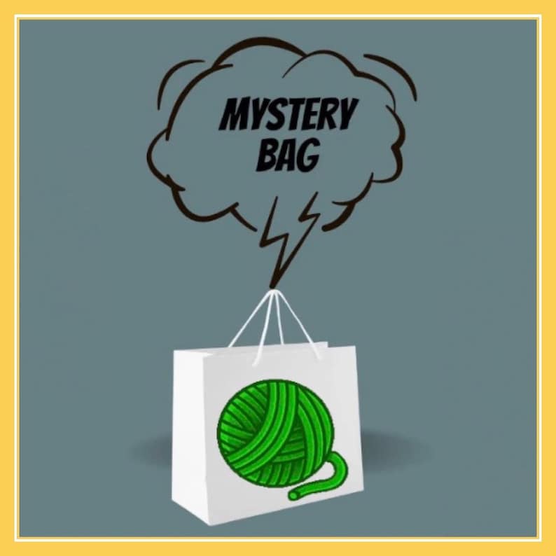 May include: A white shopping bag with a green ball of yarn inside. A speech bubble above the bag says "Mystery Bag".