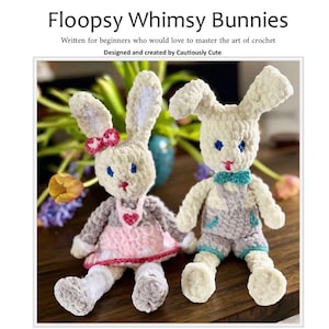 Floopsy Whimsy Bunnies Crochet Pattern written for BEGINNERS - PDF Download, Handmade Gifts! Stuffed Animals & Plushies, Rabbit, Amigurumi