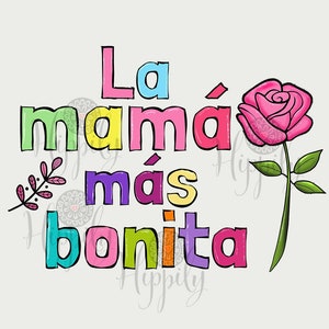 Mamá png-La mamá más bonita png-Sublimation file-Madre-Día de las madres png-Latina png-Mom-Mother-Mami-Amor a mamá-T shirt-Regalo