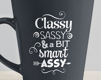 Classy Sassy And A Bit Smart Assy SVG-t-shirt-Silhouette-Cricut-Vector files-Commercial use-Classy sassy & a bit smart assy-Funny t shirt