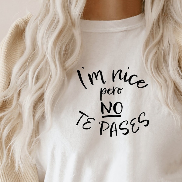 Im Nice Pero No Te Pases Png Etsy UK