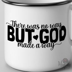 There was no way but God made a way svg-png-But God svg-Faith svg-Religious svg-Cricut files-Religion svg-Inspirational