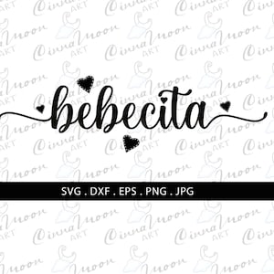 Bebecita svg-Bebecita dxf-Baby girl svg-Spanish-spanglish-Latina svg-Hispanic svg-Baby shower svg-png-eps-Baby svg-Baby shirt