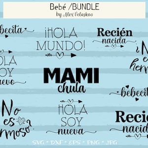 Bebe Bundle svg-Baby Bundle svg-Español svg-Spanish svg-Recién nacido svg-Bebecita svg-HOla mundo svg-No es hermosa? svg-Español svg