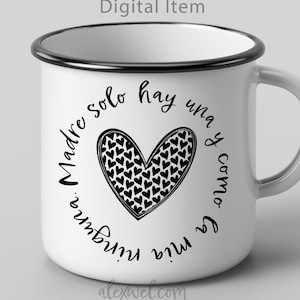Madre solo hay una y como la mia ninguna svg-Dia de la madre svg-Dia de las madres svg-Mother's day svg-Latina svg-Mamá svg-dxf-png-svg