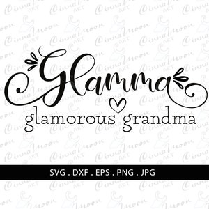Glamma Glamorous Grandma SVG-Glamma svg-Grandma svg-Grandma t shitrt-Grandma shirt-Glamorous grandma svg-Glamma cut file-Cameo-Cricut-png
