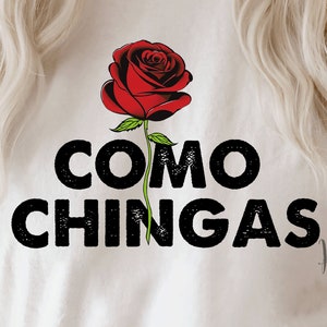 Como chingas png_Como chingas sublimation-Latina png-Cricut files-Mexican quote-Mexican saying-Funny mexican-Chingona-Chisme