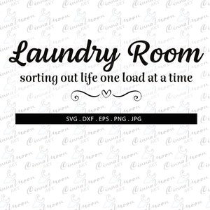 Laundry Room SVG-Laundry room sorting out life one load at a time-png-eps-Laundry Room sign