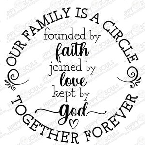 Our family is a circle founded by faith joined by love kept by god Together forever svg-Our family svg-Family svg-Familia svg-Our family dxf