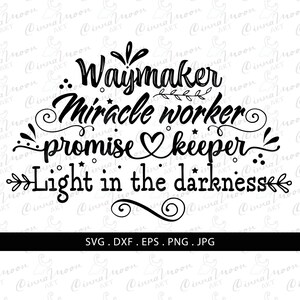 Waymaker svg-Waymaker Miracle worker promise keeper Light in the darkness svg-Jesus svg-Christian svg-dxf-png-jpg-Waymaker t shirt