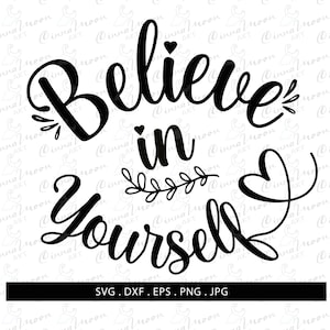 Believe in yourself svg-Believe in yourself-Believe in yourself cut file-Believe in yourself dxf-Cricut