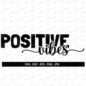 Positive vibes svg-Positive vibes-Positive vibes t shirt-Positive vibes cut file-Positive vibes dxf-Positive vibes sign-Positive vibes png
