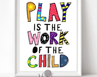 Play is the work of the child-Printable-Clasroom-Play Therapy-Classroom Posters-Play Room Decor-Montessori Decor Materials-Homeschool Decor