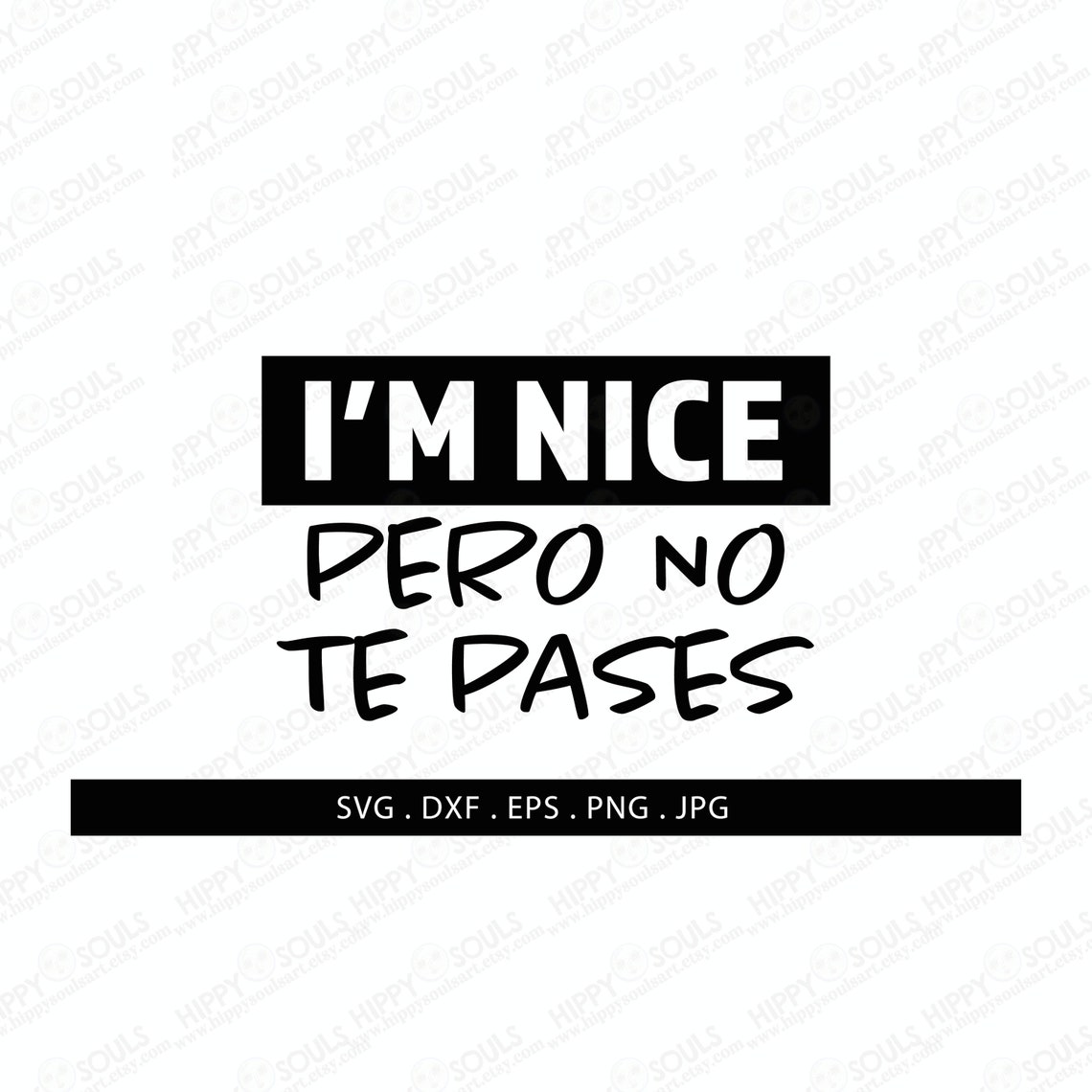 I'm nice pero no te pases svgSpanglish svgEspañol Etsy