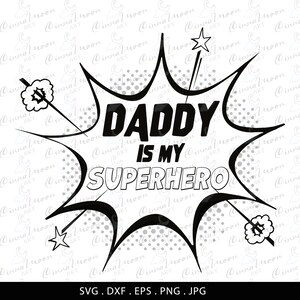 Daddy Is My Superhero svg-Daddy is my superhero-Dad-Dad t shirt-Superhero svg-Daddy svg-Dad svg-Dad cutting file-Dad gift-Father's Day svg