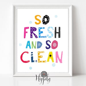 So fresh and so clean clean-So fresh and so clean clean print-Kids bathroom printable wallart-Bathroom print-Bathroom wallart-Bathroom-sign
