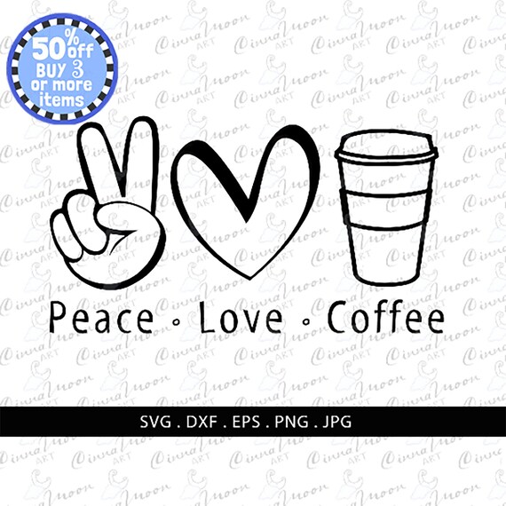 Download Peace Love Coffee SVG-Peace love coffe-Peace-Love-Coffee ...