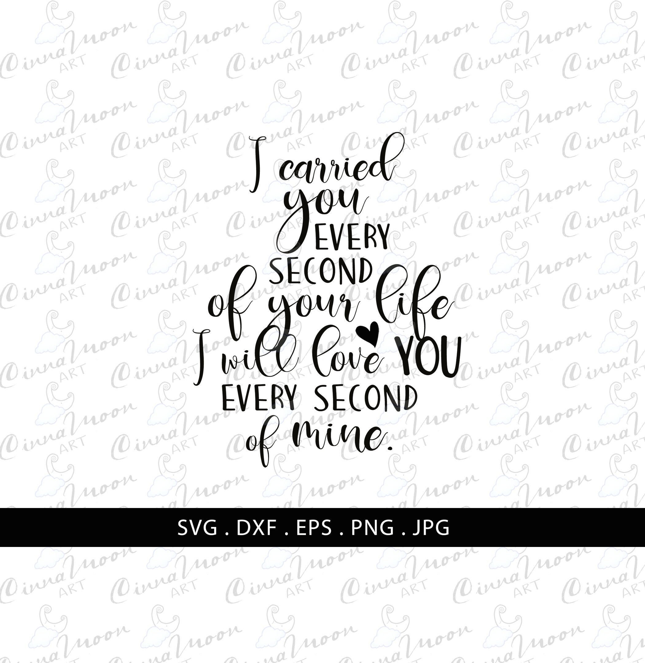 I Carried You Every Second of Your Lifei Carried You Every Etsy