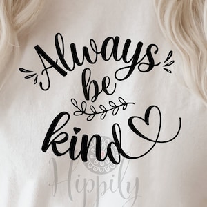 Always be kind svg-Always be kind png-dxf-Inspirational quote svg-Kindness svg
