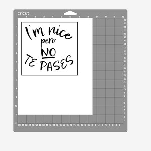 May include: A white square with black text that reads "I'm nice pero NO TE PASES" on a gray grid background.