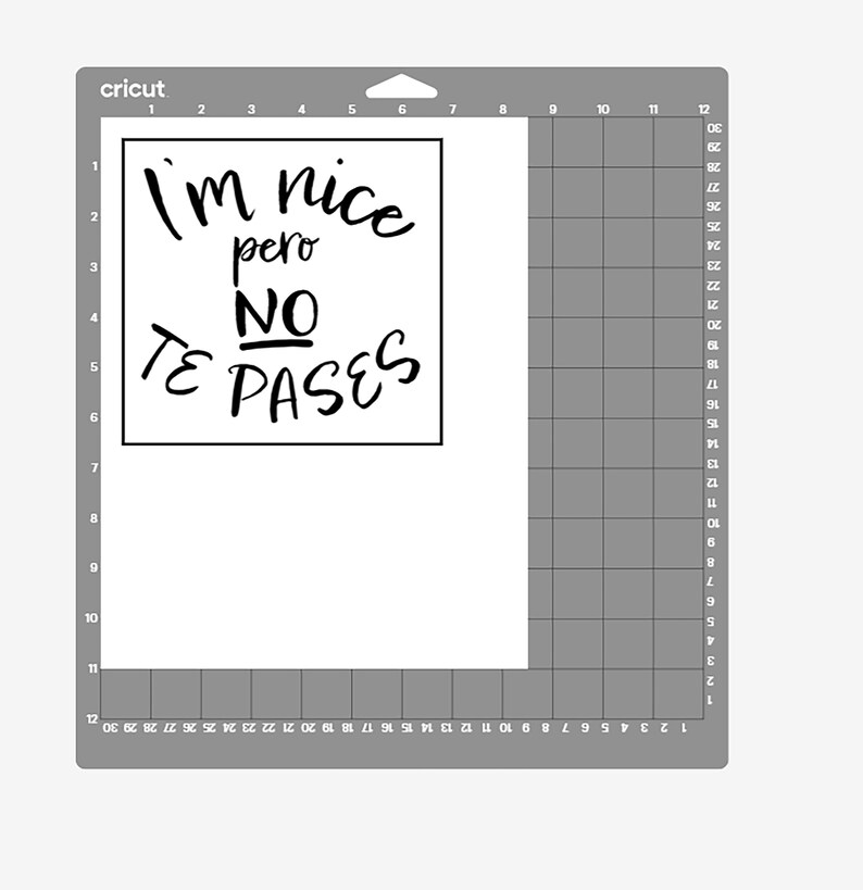 May include: A white square with black text that reads "I'm nice pero NO TE PASES" on a gray grid background.