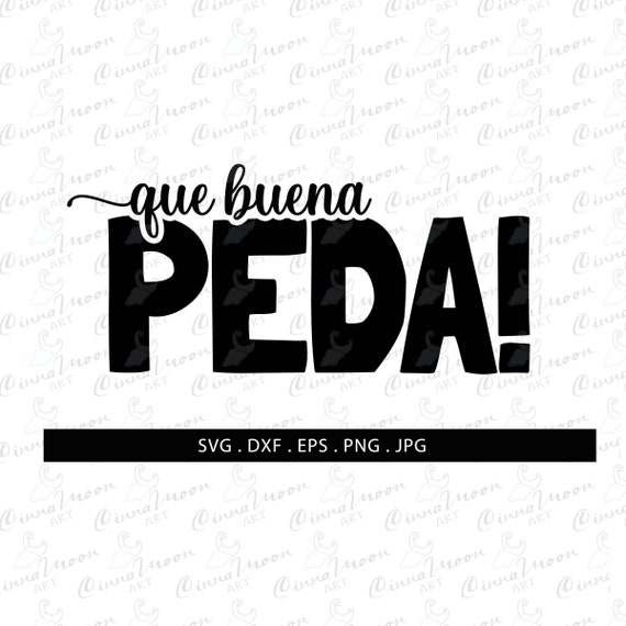 Que Buena Peda Svg alcohol Svg drunk Svg spanish Etsy Finland que-buena-peda-svg-alcohol-svg-drunk-svg-spanish-etsy-finland