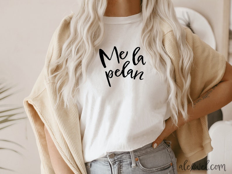 Me La Pelan Svgme La Pelan Pngspanish Quotemexican Etsy UK