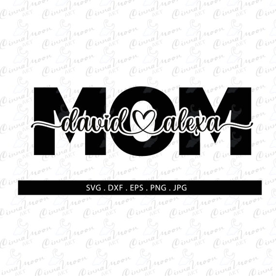 Download Mom Names Svg Custom Mom Custom Mom Names Mom With Kids Etsy