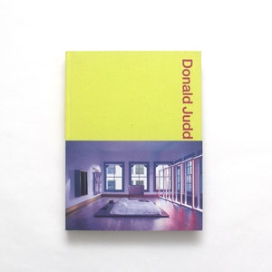 Donald Judd: Colorist by Dietmar Elger HC First 1st LN 2000