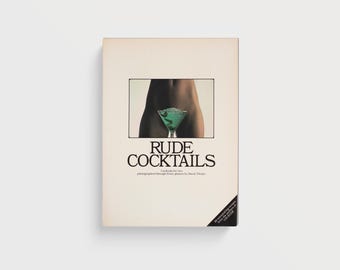 Rude Cocktails | 1983 Vintage Cocktail Book | Sensual Photography Art| Novelty Coffee Table Book