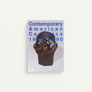contemporary american ceramics, 1950 -1990 - 2002 - vintage coffee table design book