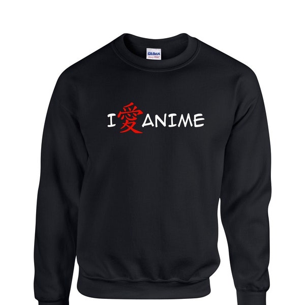 I Love Anime Shirt, Sweatshirt, or Hoodie with the Word Love in Japanese Kanji