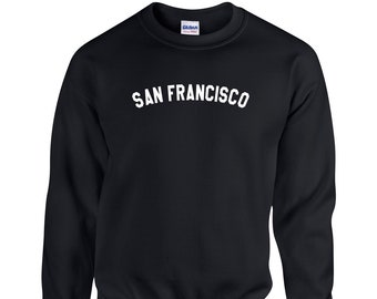 San Francisco Shirt, City Sweatshirt, or Hoodie