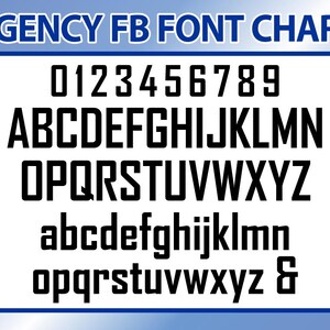 May include: A font chart labelled "AGENCY FB FONT CHART" shows the alphabet's uppercase and lowercase letters, numbers, and the ampersand symbol. The text is in a bold, sans-serif font, in black against a white background.