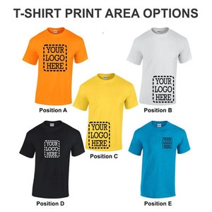 May include: Five t-shirts in different colors with a black square print area showing the text "YOUR LOGO HERE" in different positions on the shirts. The positions are labeled A, B, C, D, and E.