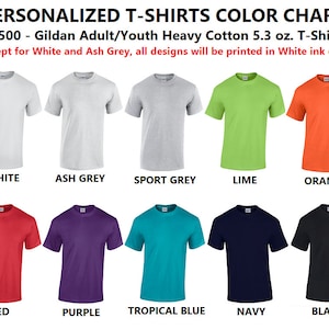 May include: Color chart for Gildan Adult/Youth Heavy Cotton 5.3 oz. T-Shirts.  The chart shows 10 different t-shirt colors: white, ash grey, sport grey, lime, orange, red, purple, tropical blue, navy, and black.  Except for white and ash grey, all designs will be printed in white ink only.